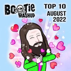 BootieMashupTop10_Aug2022